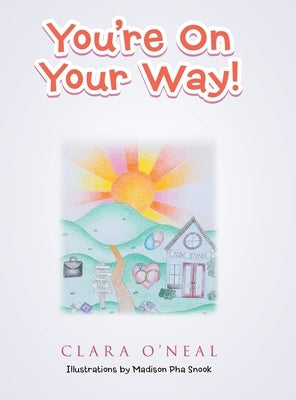 You're on Your Way! by O'Neal, Clara