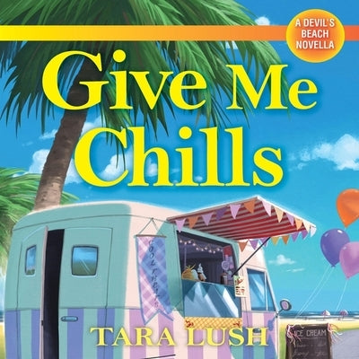 Give Me Chills by Lush, Tara