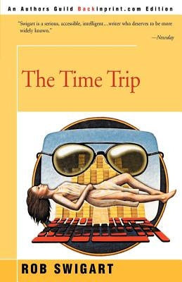 The Time Trip by Swigart, Rob