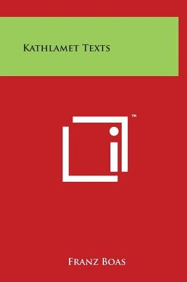 Kathlamet Texts by Boas, Franz