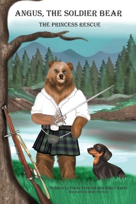 Angus the Soldier Bear: The Princess Rescue by Kurtz, Bruce