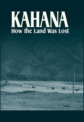 Stauffer: Kahana: How the Land Was by Stauffer, Robert H.