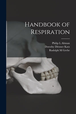 Handbook of Respiration by Altman, Philip L.