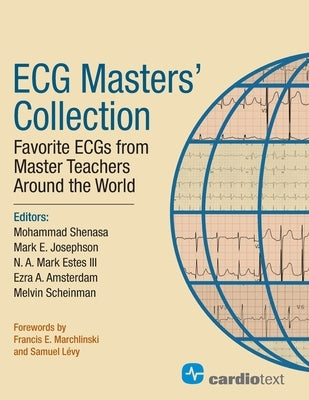 ECG Masters Collection: Favorite ECGs from Master Teachers Around the World by Shenasa, Mohammad