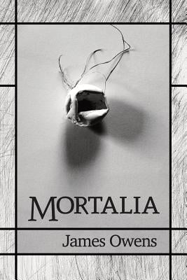 Mortalia by Owens, James
