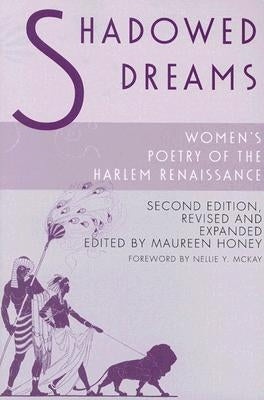 Shadowed Dreams: Women's Poetry of the Harlem Renaissance by McKay, Nellie