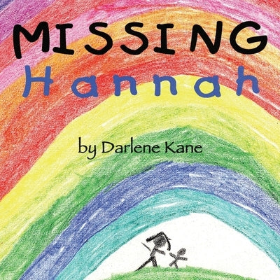 Missing Hannah: Based on a True Story of Sudden Infant Death by Kane, Darlene