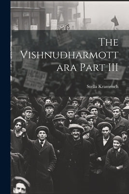 The Vishnudharmottara Part III by Kramrisch, Stella