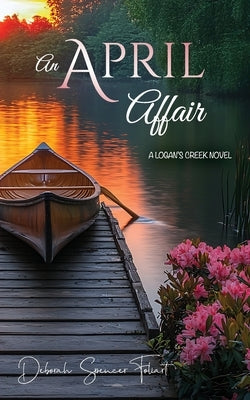 An April Affair: An April Affair by Foliart, Deborah Spencer