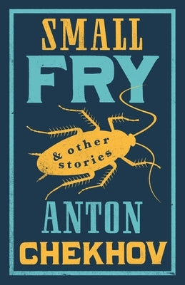 Small Fry and Other Stories by Chekhov, Anton