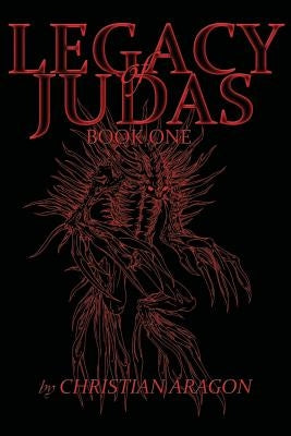 Legacy of Judas - Book One by Aragon, Christian