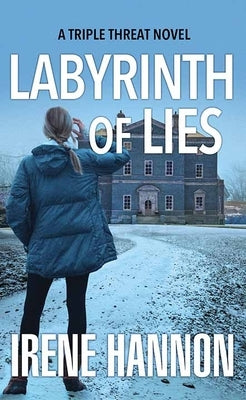 Labyrinth of Lies: A Triple Threat Novel by Hannon, Irene