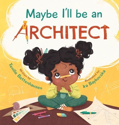 Maybe I'll Be an Architect by Bettenhausen, Tenille