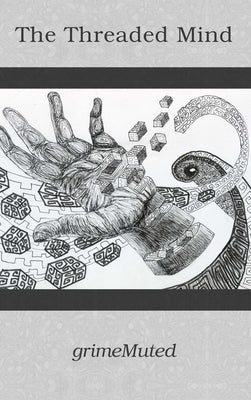 The Threaded Mind by Muted, Grime
