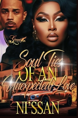 Soul Ties of an Unexpected Love: A Standalone Novel by Nissan