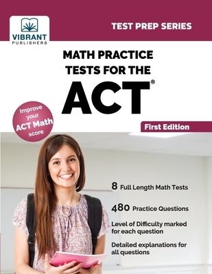 Math Practice Tests for the ACT by Publishers, Vibrant