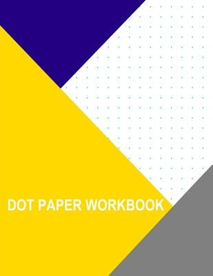 Dot Paper Workbook: 10 MM Spacing by Wisteria, Thor