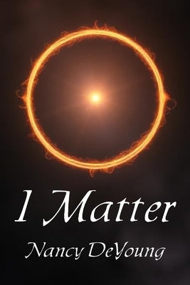 I Matter by DeYoung, Nancy