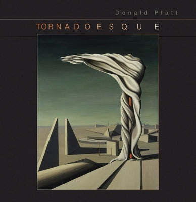 Tornadoesque by Platt, Donald