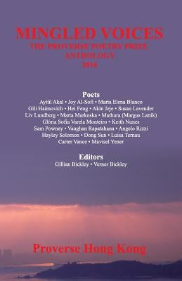 Mingled Voices: International Proverse Poetry Prize Anthology 2016 by Yener, Mavisel