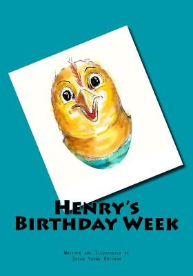 Henry's Birthday Week by Hoffman, Susan Young