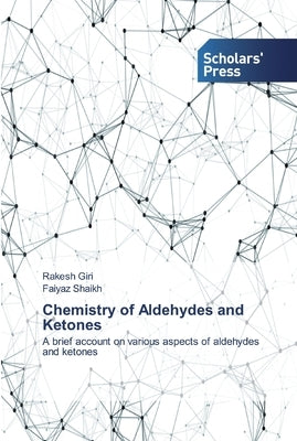 Chemistry of Aldehydes and Ketones by Giri, Rakesh