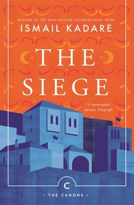 The Siege by Kadare, Ismail