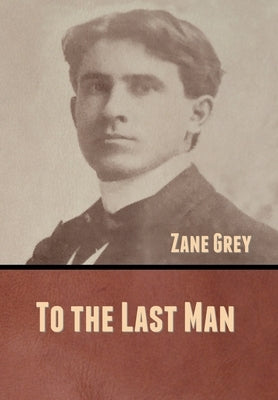 To the Last Man by Grey, Zane