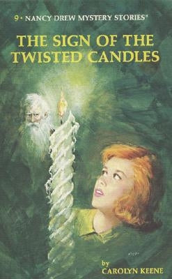 Nancy Drew 09: The Sign of the Twisted Candles by Keene, Carolyn