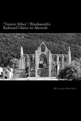 'Tintern Abbey': Wordsworth's backward glance to Akenside by Haynes, Richard
