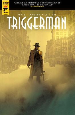 Walter Hill's Triggerman by Hill, Walter