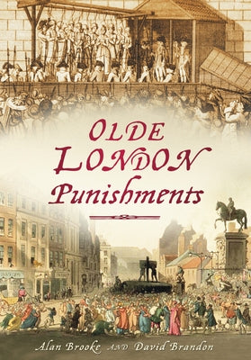Olde London Punishments by Brandon, David