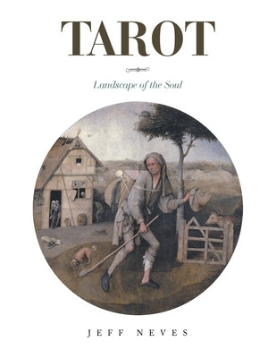 Tarot: Landscape of the Soul by Neves, Jeff