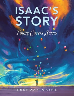 Isaac's Story by Gaine, Brendah