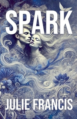 Spark by Francis, Julie