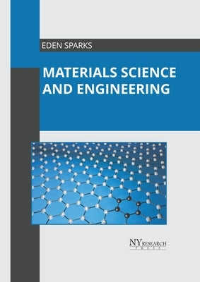 Materials Science and Engineering by Sparks, Eden