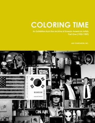 Coloring Time: An Exhibition from the Archive of Korean-American Artists Part One (1955-1989) by Pyun, Kyunghee