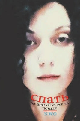 To Sleep: The Russian Language for "To Sleep" by N. W. O.
