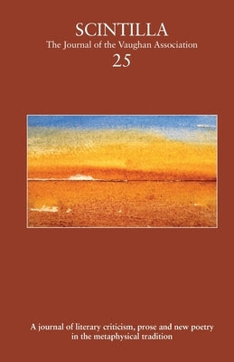 Scintilla 25: The Journal of The Vaughan Association by Davies, Damian Walford