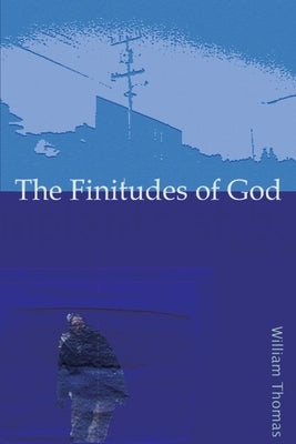 The Finitudes of God: Notes on Schelling S Handwritten Remains by Thomas, Richard W.