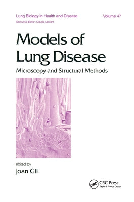 Models of Lung Disease: Microscopy and Structural Methods by Gil, Joan