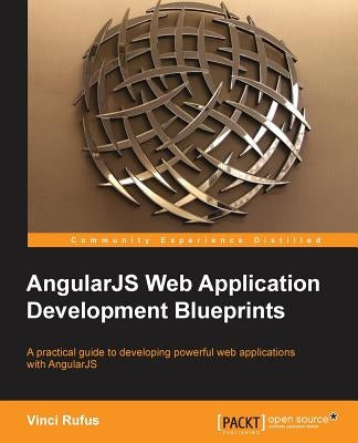 Angularjs Web Application Development Blueprints by Rufus, Vinci