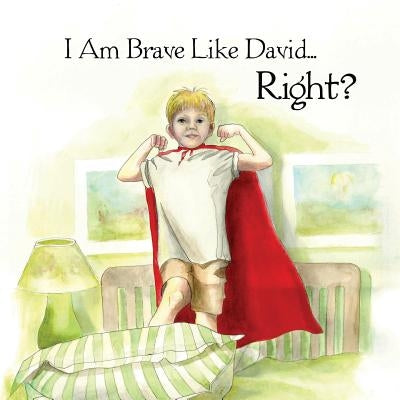 I Am Brave Like David Right? by Stahlhut Roetzel, Elle
