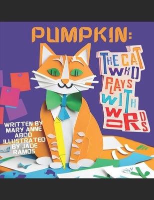 Pumpkin The Cat Who Plays With Words by Abdo, Mary Anne