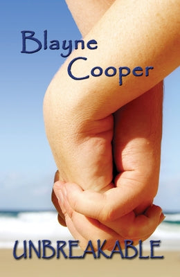 Unbreakable by Cooper, Blayne