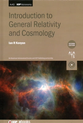 Introduction to General Relativity and Cosmology by Kenyon, Ian R.