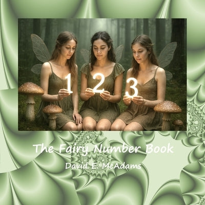 The Fairy Number Book: Fairies introduce the numbers 0-12 by McAdams, David E.