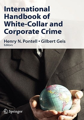 International Handbook of White-Collar and Corporate Crime by Pontell, Henry N.