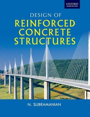 Design of Reinforced Concrete Structures by Subramanian, N.