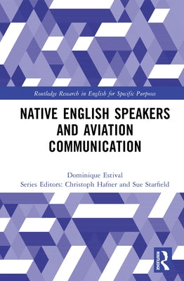 Native English Speakers and Aviation Communication by Estival, Dominique